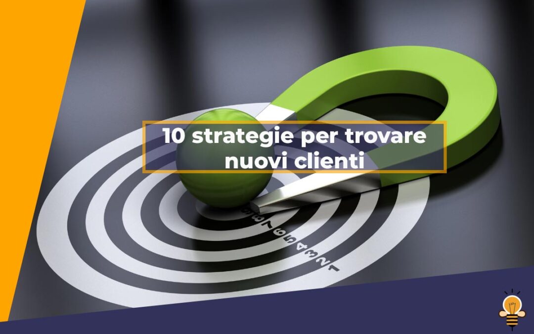 strategie per trovare nuovi clienti